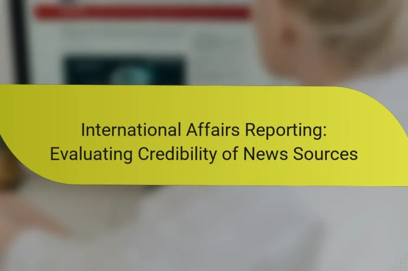 International Affairs Reporting: Evaluating Credibility of News Sources
