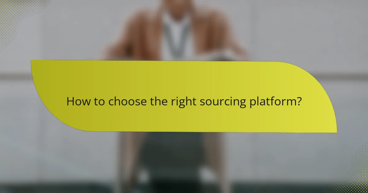 How to choose the right sourcing platform?